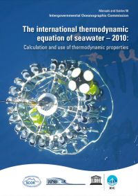 The international thermodynamic equation of seawater – 2010: Calculation and use of thermodynamic properties
