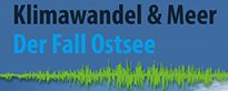 Hinweis auf die Podcast-Serie "Klimawandel & Meer, Der Fall Ostsee"